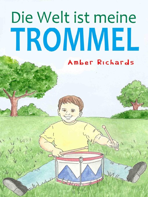 Title details for Die Welt Ist Meine Trommel by Amber Richards - Available